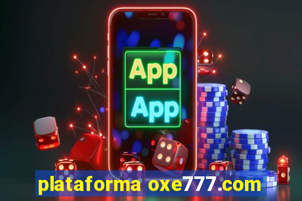 plataforma oxe777.com